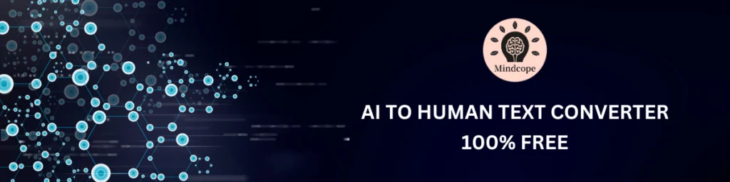 AI to Human Text Converter Free – ChatGPT to Human