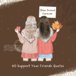 featured image of Support Your Friends Quotes
